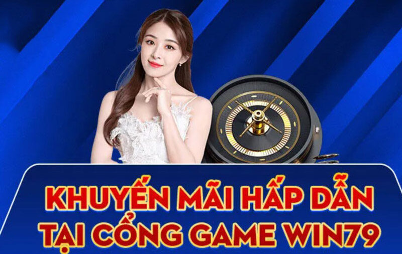 Khám phá hàng loạt khuyến mãi hấp dẫn tại cổng game Win79