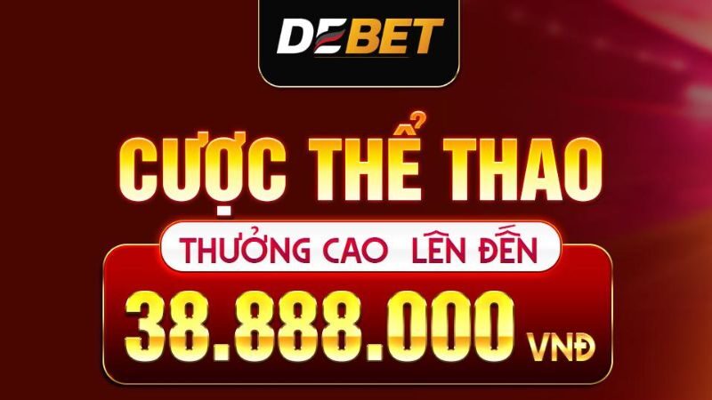 Debet là nhà cái cá cược thể thao hàng đầu hiện nay