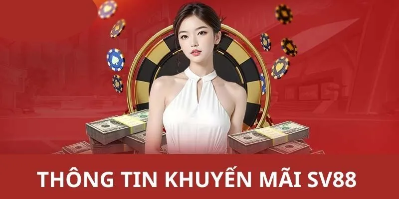 Điều khoản và điều kiện tham gia khuyến mãi SV88
