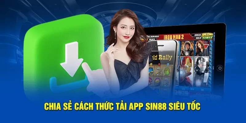 Hướng dẫn tải ứng dụng Sin88 trên điện thoại Android