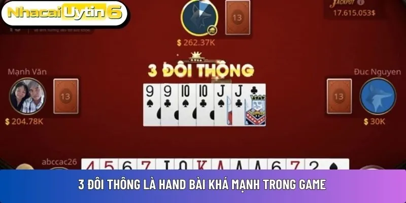 3 đôi thông là hand bài khá mạnh trong game