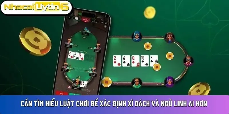 Cần tìm hiểu luật chơi để xác định Xì dách và Ngũ Linh ai hơn