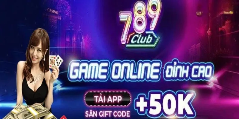 Tải app 789Club nhận ngay giftcode 50k