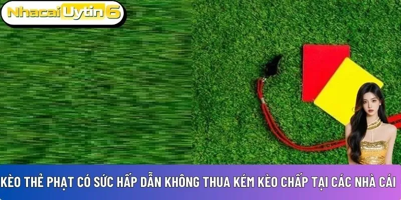 Kèo thẻ phạt 
