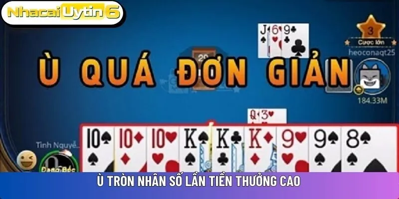 Ù tròn nhân số lần tiền thưởng cao