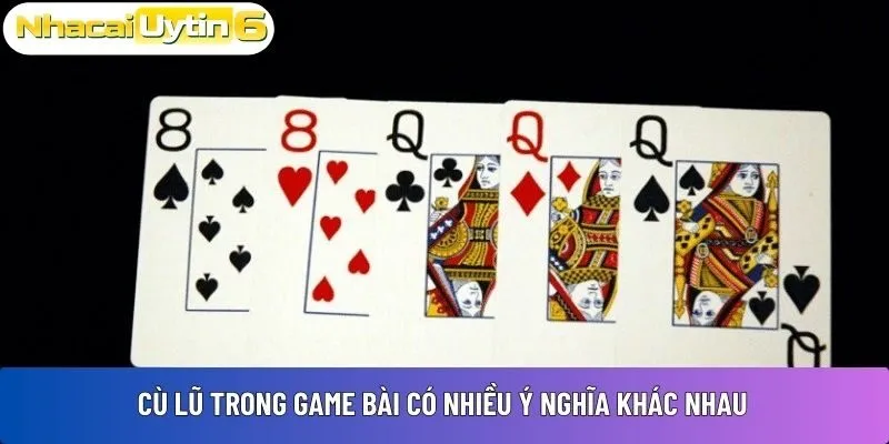 Cù Lũ trong game bài có nhiều ý nghĩa khác nhau